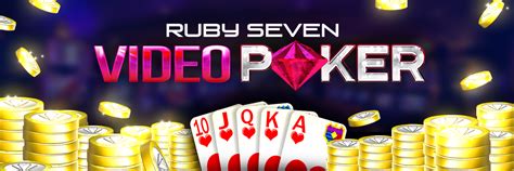 ruby seven video poker|ruby seven video poker facebook.